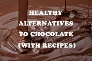 Healthy Chocolate Substitutes