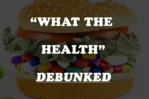 What The Health Debunked