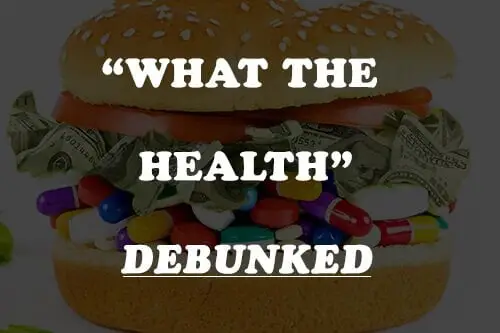 What The Health Debunked