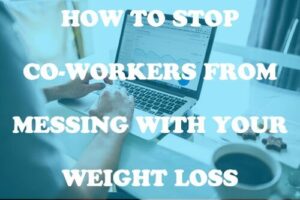 How to stop co-workers from messing with your diet